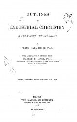 Outlines of industrial chemistry. A text-book for students. 3 edition