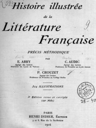 Histoire illustree de la litterature francaise. Precis methodique. 3 edition
