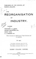 The reorganisation of industry. With criticisms by well-known Trade Unionists and Co-operators
