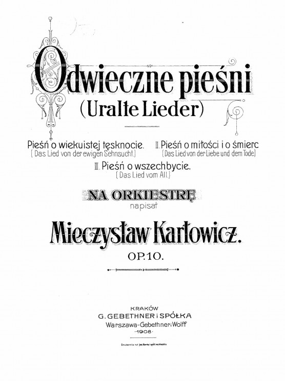 Odwieczne piesni. Uralte Lieder na orkiestre. Op. 10, № 1-3 