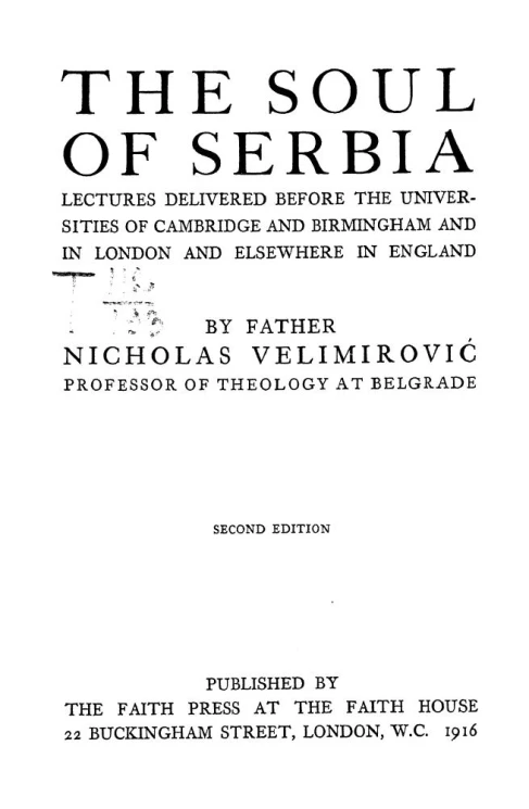 The soul of Serbia. Lectures delivered before the Universities of Cambridge and Birmingham and in London and elsewhere in England. 2 edition