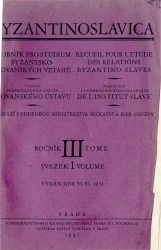 Byzantinoslavica. Sborník pro studium byzantsko-slovanských vztahů. Ročník III