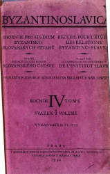 Byzantinoslavica. Sborník pro studium byzantsko-slovanských vztahů. Ročník IV