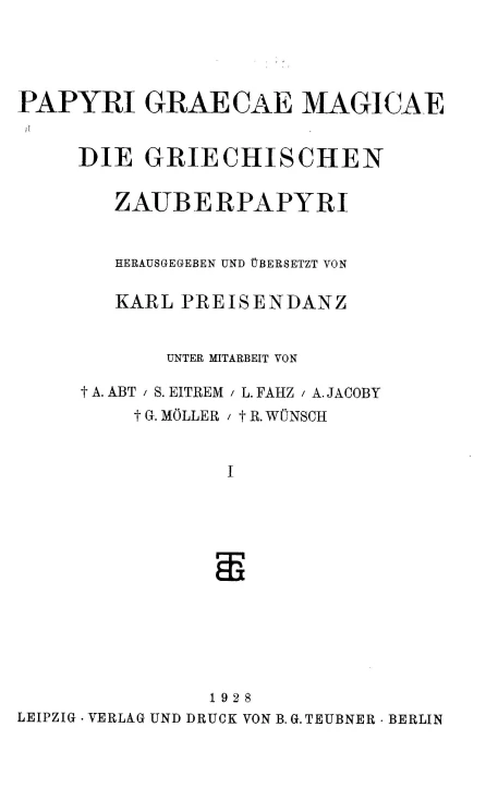 Papyri Graecae Magicae die Griechischen Zauberpapyri. 1