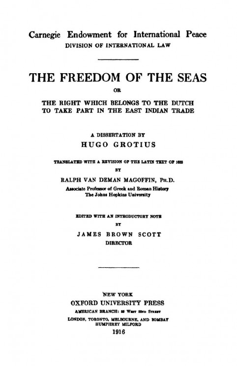 The freedom of the seas, or the right which belongs to the Dutch to take part in the East Indian trade