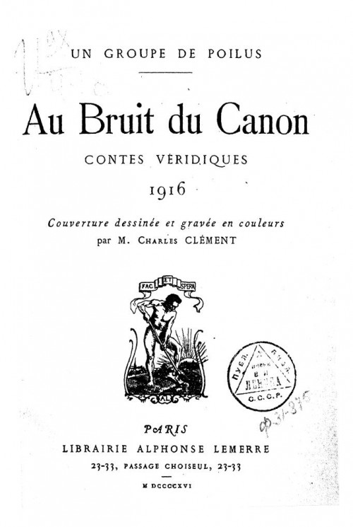 Au Bruit du Canon. Contes veridiques 1916