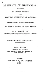 Elements of Mechanism. Elucidating the scientific principles of the practical construction of machines. Second edition