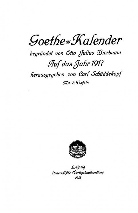 Goethe-Kalender begrundet von Otto Julius Bierbaum auf das Jahr 1917