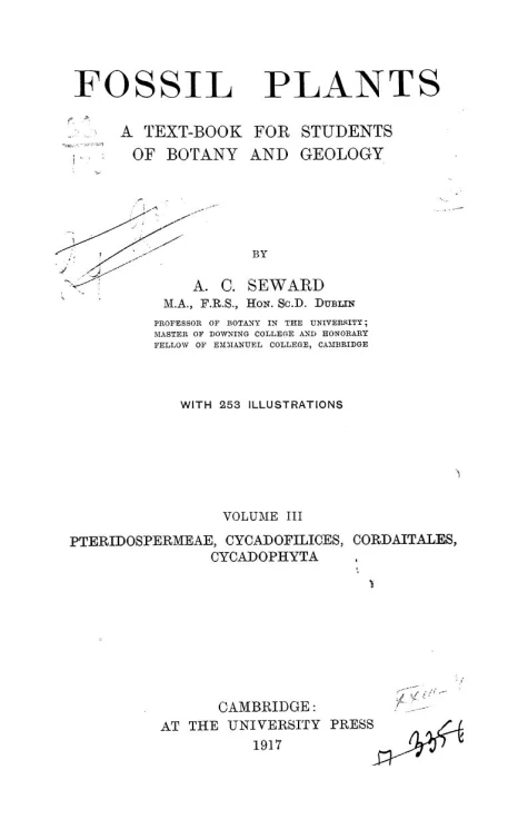 Fossil plants. A text-book for students of botany and geology. Volume 3. Pteridospermeae, Cycadofilices, Cordaitales, Cycadophyta