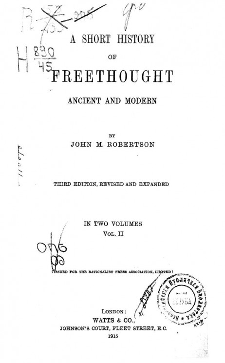 A short history of Freethought ancient and modern. Vol. 2. 3 edition