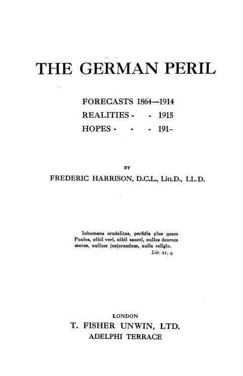 The German peril. Forecasts - 1864-1914. Realities - 1915. Hopes - 191-
