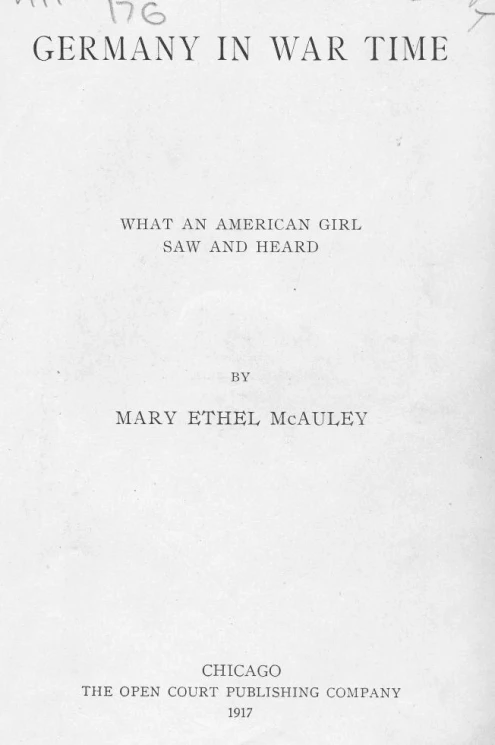 Germany in war time. What an american girl saw and heard