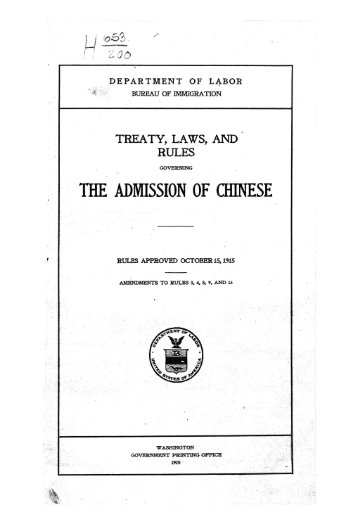 Treaty, laws, and rules governing the admission of Chinese. Rules approved Octobre, 1915. Amendments to rules 3, 4, 8, 9 and 16
