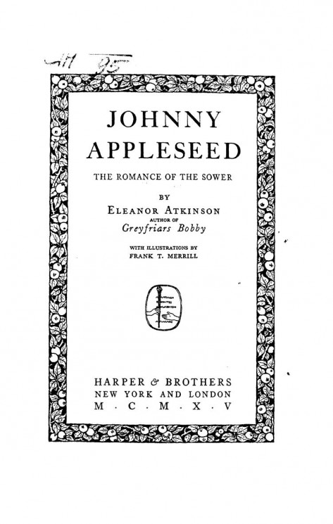 Johnny Appleseed. The romance of the Sower