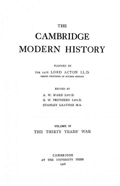 The Cambridge modern history. Volume 4. The Thirty years' war