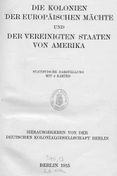 Die Kolonien der europaischen Machte und der vereinigten Staaten von Amerika. Statistische Darstellung