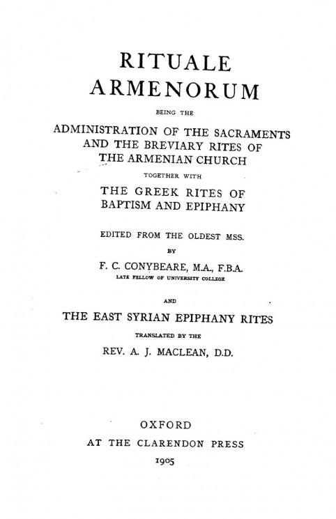 Rituale Armenorum being the administration of the sacraments and the breviary rites of the Armenian church together with the greek rites of baptism and epiphany