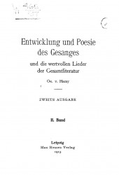 Entwicklung und Poesie des Gesanges und die wertvollen Lieder der Gesamt-Musikliteratur. Bd. 2. 2 ausgabe