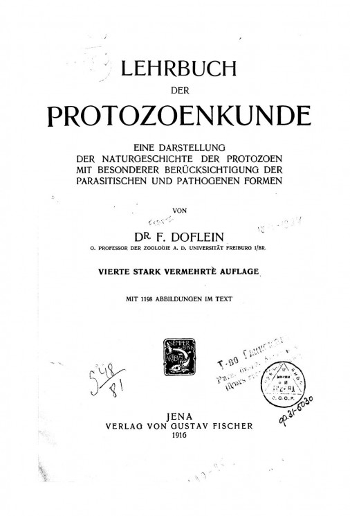 Lehrbuch der Protozoenkunde. Eine Darstellung der Naturgeschichte der Protozoen mit besonderer Berucksichtigung der parasitischen und pathogenen Formen. 4 Auflage