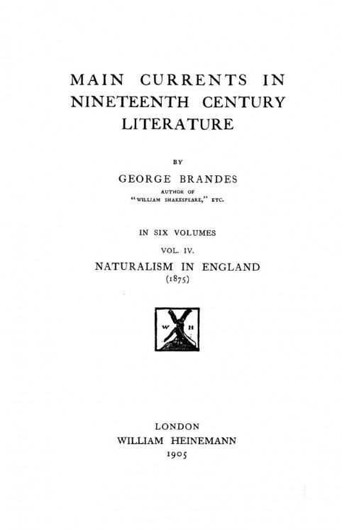 Main currents in nineteenth century literature. Volume 4. Naturalism in England (1875)