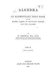 Algebra. An elementary text-book for the higher classes of secondary schools and for colleges. Part 2. Second edition