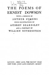 The poems of Ernest Dowson. With a memoir by Arthur Symons