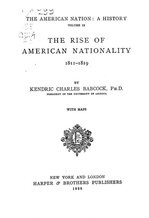 The American nation. A history. Volume 13. The rise of American nationality 1811-1819