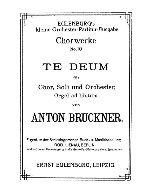 Te Deum für Chor, Soli und Orchester, Orgel ad libitum