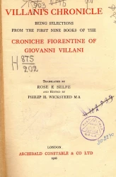 Villani's Chronicle. Being selections from the first nine books of the Croniche fiorentine of Giovanni Villani