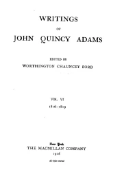 Writings of John Quincy Adams. Vol. 6. 1816-1819