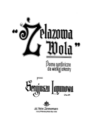 Zelazowa vola. Poema symfoniczna dla wielkiej orkestry. Utw. 37