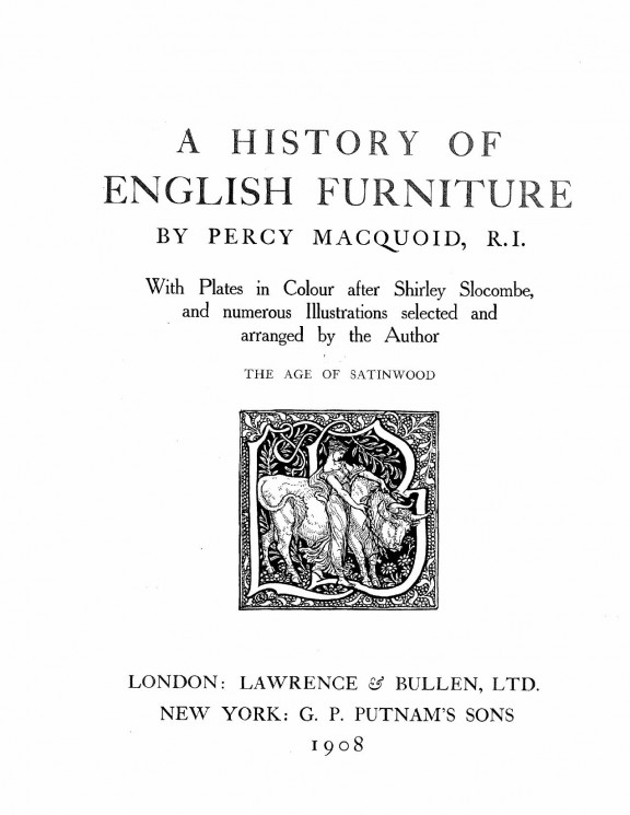 A history of English furniture. Volume 4. The age of satinwood