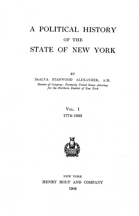 A political history of the state of New York. Volume 1. 1774-1832
