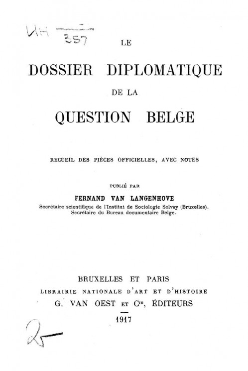 Le dossier diplomatique de la question belge. Recueil des pieces officielles, avec notes