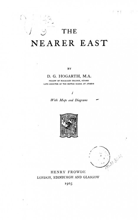 The Nearer East with maps and diagrams