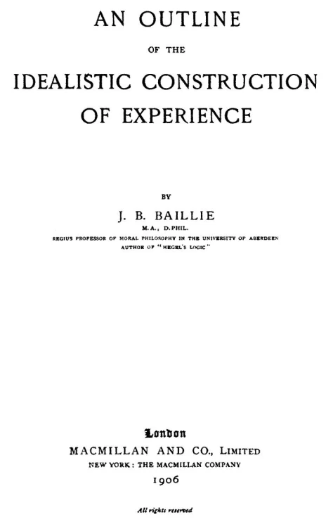 An outline of the idealistic construction of experience