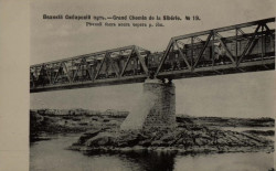 Великий Сибирский путь. Grand Chemin de la Sibérie, № 19. Речной бык моста через реку Яю. Открытое письмо