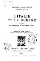 L'Italie et la guerre d'apres les temoignages de ses hommes d'Etat