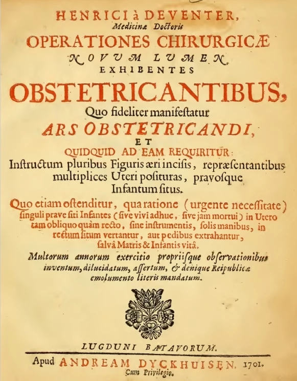 Хирургическое учение, показывающее в новом свете технику акушерства. Operationes chirurgicae. Novum lumen exhibentes obstetricantibus, qou fideliter manifesterur ars obstetricande et quidquid ad eam requiritur