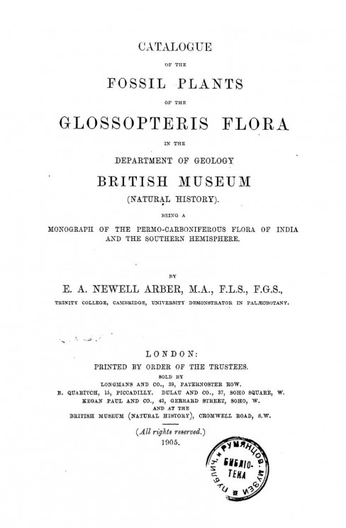 Catalogue of the fossil plants of the Glossopteris flora in the Department of geology, British Museum (natural history), being a monograph of the Permo-Carboniferous flora of India and the Southern Hemisphere