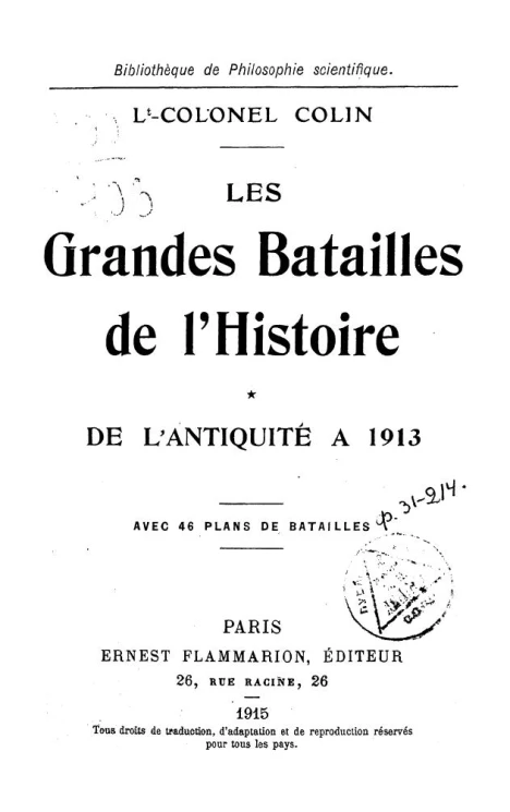 Bibliotheque de philosophie scientifique. Les grandes batailles de l'histoire de l'antiquite a 1913