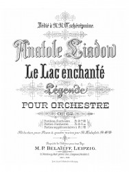 Le lac enchanté légende pour orchestra. Op. 62
