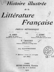 Histoire illustree de la litterature francaise. Precis methodique. 3 edition