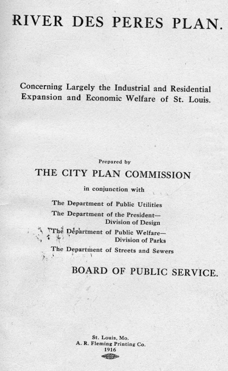 River des Peres plan. Concerning largely the industrial and residential expansion and economic welfare of St. Louis