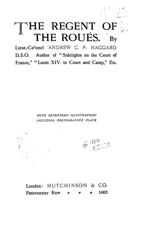 The regent of the Roues with 17 illustrations including photogravure plate